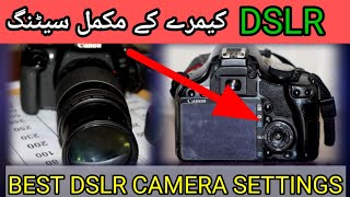 Basic Setting For Any Camera (DSLR)BEST DSLR CAMERA SETTINGS (Pashto)