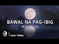 Bawal Na Pag-ibig - Rico J. Puno (Official Lyric Video)