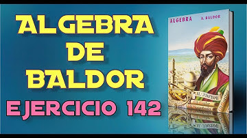 Algebra de Baldor Desde Cero - Ejercicio 142 - Ejercicio 1 de 39