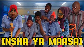 HIGHSCHOOL CHRONICLES : INSHA YA MAASAI