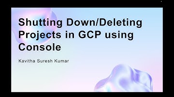 Shutting Down/Deleting Projects in Google Cloud Platform using Console