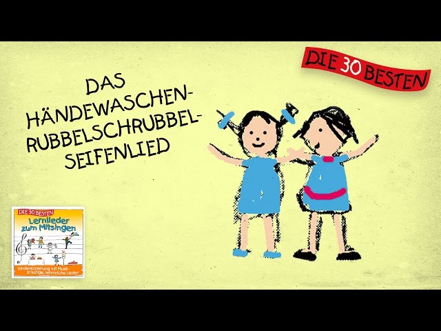 Das Händewaschenrubbelschrubbelseifenlied - Die besten Lernlieder zum  Mitsingen || Kinderlieder - YouTube