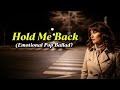 Hold Me Back – Emotional Pop Ballad | A Heartbreaking Song About Begging Love To Stay
