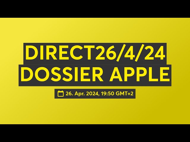 DIRECT26/4/24 DOSSIER APPLE class=