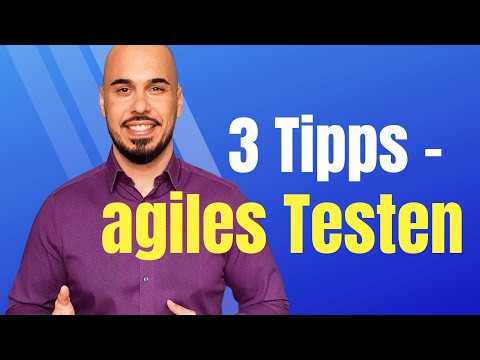 AGILES Testen - 3 nützliche TIPPS für Ihre Projekte