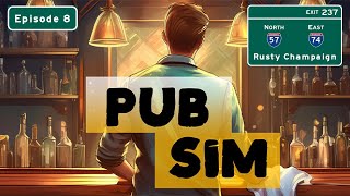Pub Sim - A Glass of Your Finest Wine, Please!  Episode 8