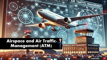 Airspace and Air Traffic Management (ATM) | How the Skies Stay Organized and Safe
