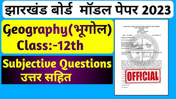 Class 12 Geography Subjective Model Paper 2023 Jac Board | Class 12 Geography Model Paper 2023