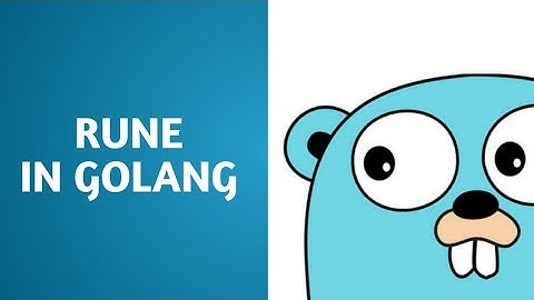 Golang Series || Part 9 || Rune in golang