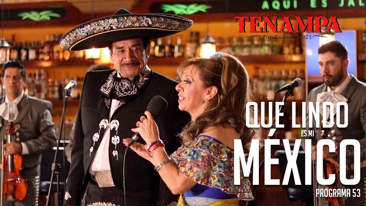 T1E53 | QUÉ LINDO ES MI MÉXICO | PROGRAMA 53 MARY SÁNCHEZ JUAN VALENTÍN