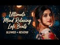 ✨ 2026 Ultimate Mind Relaxing Mashup 🎧 | Calm &amp; Peaceful Vibes | Stress Relief Chill Music (30 Min)