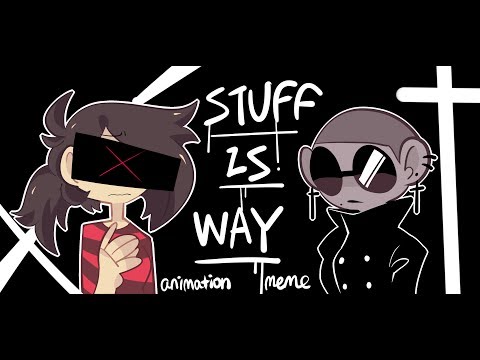 (animation-meme)-stuff-is-way