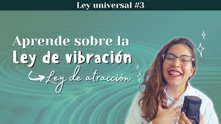 Ley espiritual #3 - Ley de vibración by Yarelis Calderón 125 views 2 years ago 9 minutes, 52 seconds