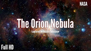 The Orion Nebula by Hubble Telescope (Full HD)