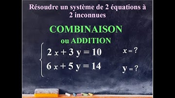 Résoudre un SYSTEME par COMBINAISON ou ADDITION | Préparer le BREVET - Mathématiques 3ème