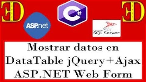 MOSTRAR DATOS ASP.NET WEB FORM (DATATABLE+jQuery+Ajax)