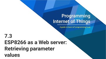 7.3 ESP8266 as a Web server: Retrieving parameter values