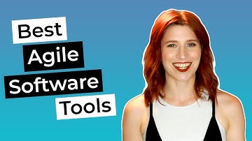 The Best Agile Software For Any Team