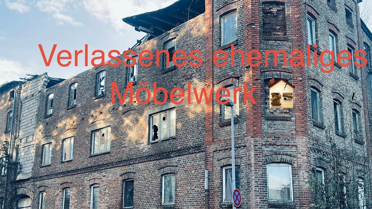 Verlassenes ehemaliges Möbelwerk 🏚️