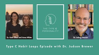 Type C Habit Loops with Dr. Judson Brewer