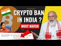 🚨 MUST WATCH : CRYPTO BAN IN INDIA ?? || COMPLETE ANALYSIS ||