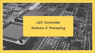LED Controller | Arduino X Processing | Project Quasi | #arduinoprojects #arduino #processing