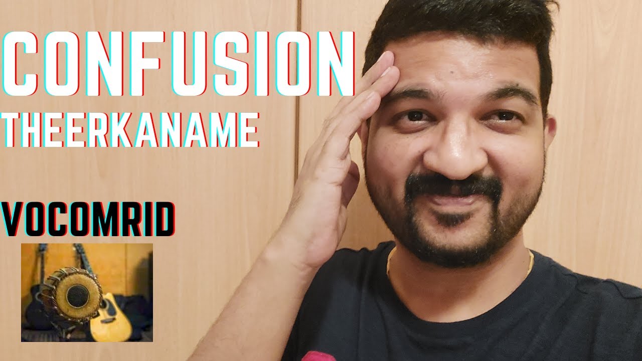 Confusion Theerkaname | Vocomridangam | Nandagopal VocoMrid