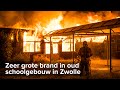 Zeer grote uitslaande brand in oud schoolgebouw Grote Baan Zwolle - ©StefanVerkerk.nl