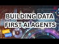 Building Data-First AI Agents | Unlocking the Power of Data-Driven Autonomy