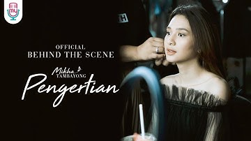 Mikha Tambayong - Pengertian (Official Behind The Scene)