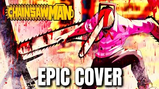 Chainsaw Man OST EDGE OF CHAINSAW (DENJI VS ZOMBIE DEVIL) Epic Rock Cover