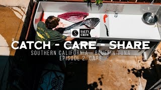 Catch, Care, Share - EP. 2: Care for your Catch. So Cal Bluefin with Lucas Dirkse