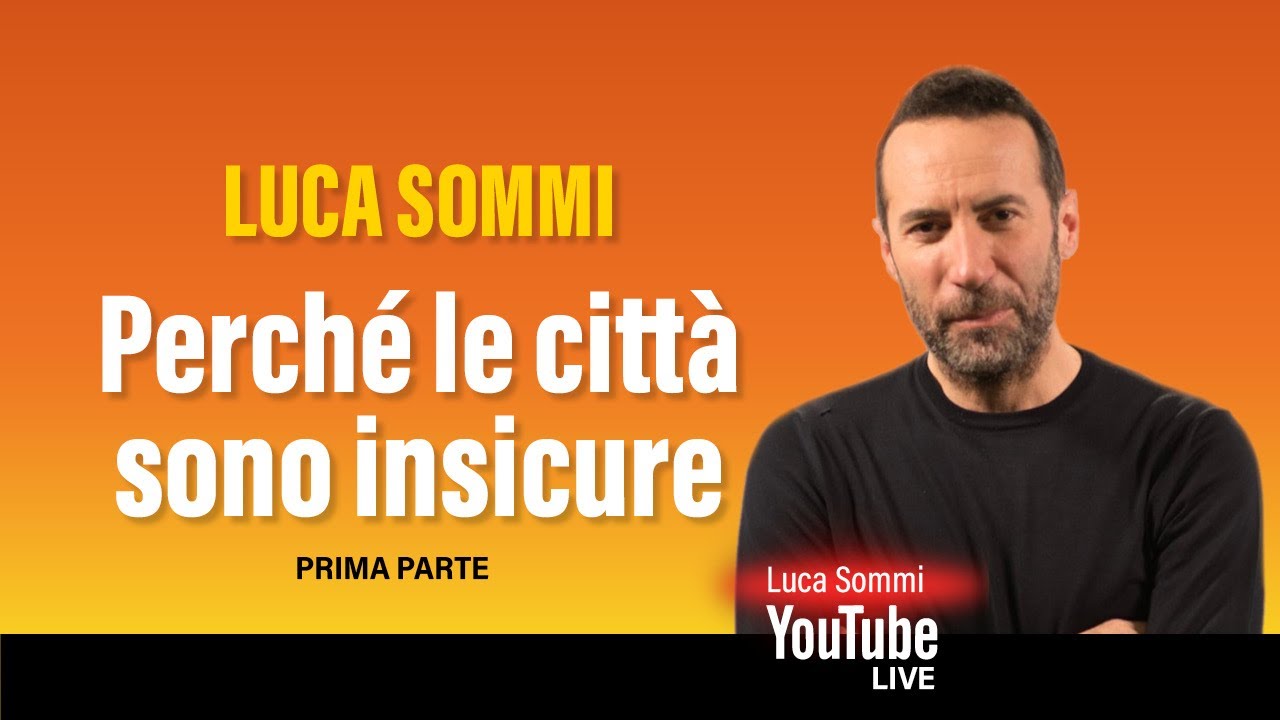 Perché le città sono insicure - 1*parte