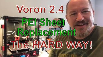 Why did I do this? Replacing the PEI sheet on my Voron 2.4 3d printer the hard way