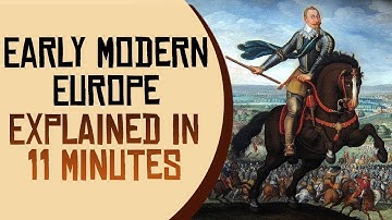 Vroegmodern Europa uitgelegd in 11 minuten