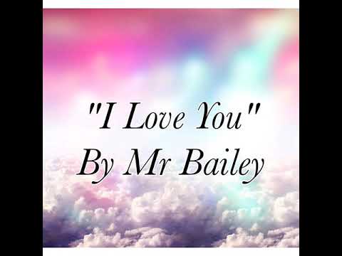 mr-bailey-"i-love-you"