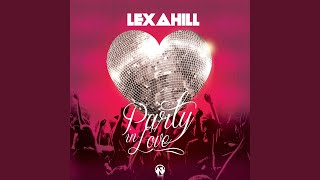 Provided to YouTube by Believe SAS Party in Love (Radio Edit) · Lex...