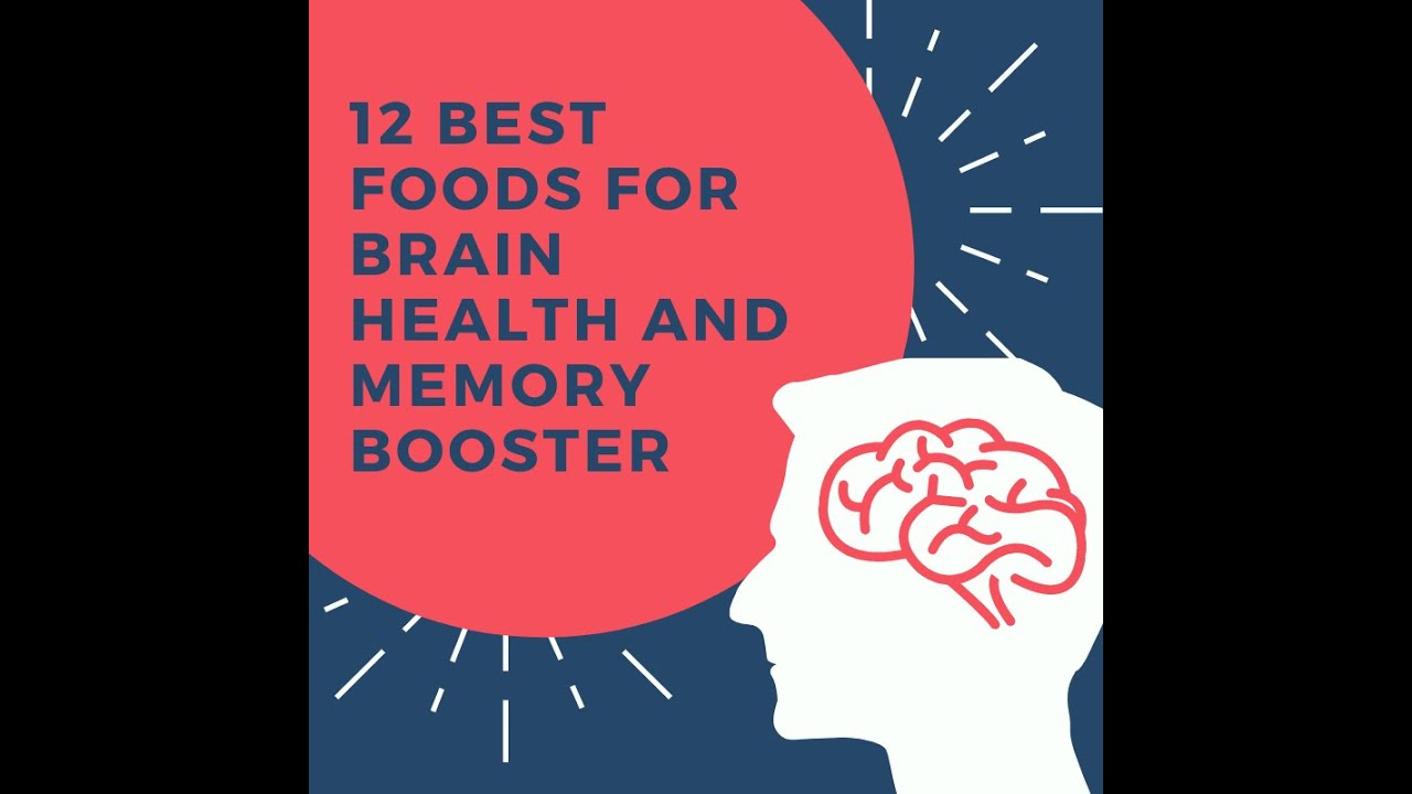 12 BEST FOODS FOR BRAIN HEALTH AND MEMORY BOOSTER - YouTube