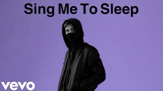 Alan Walker - Sing Me To Sleep (New Version)