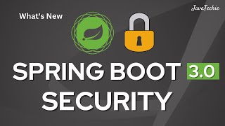 Spring Boot 3.0 Security | Authentication and Authorization | [New Changes] | javaTechie