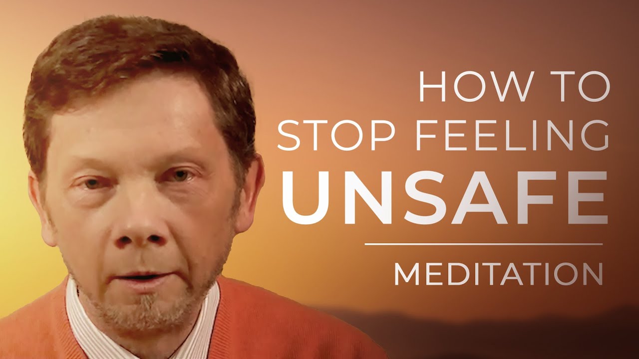 How to Feel Truly Safe | 20 Minute Meditation with Eckhart Tolle to Get ...