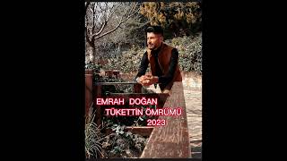 Emrah doğan tükettin ömrümü 2023 Resimi