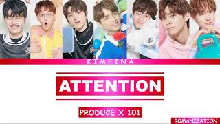PRODUCE X 101 - ATTENTION [Romanization] Lyrics