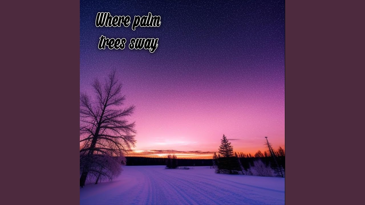 Where palm trees sway