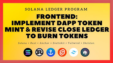 Solana + SvelteKit: Ledger Program - #39: Frontend: Dapp Token Mint & Close Ledger + Burn Supply