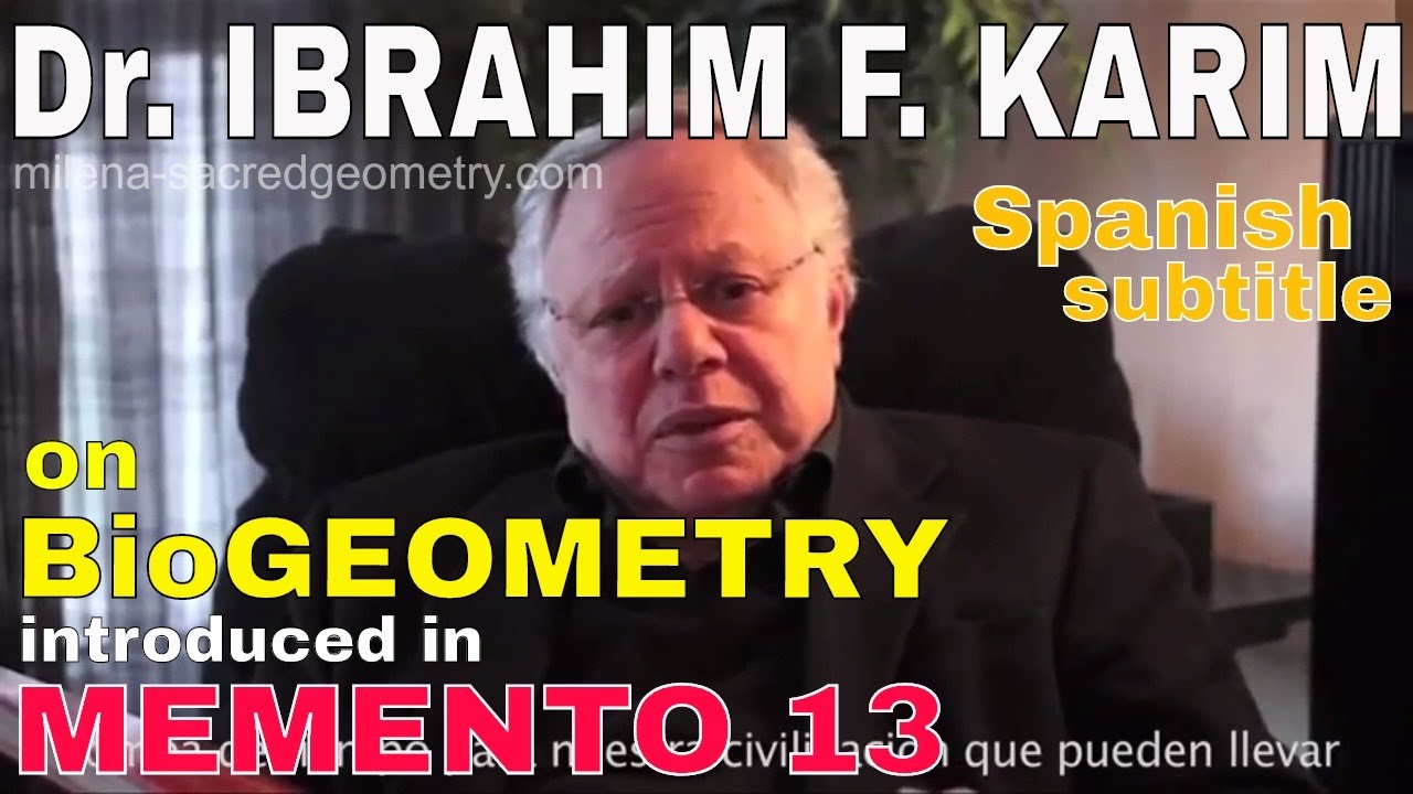Dr IBRAHIM F KARIM Introduces BioGeometry Re The Book MEMENTO 13 Dr IBRAHIM F KARIM Introduces BioGeometry Re The Book MEMENTO 13