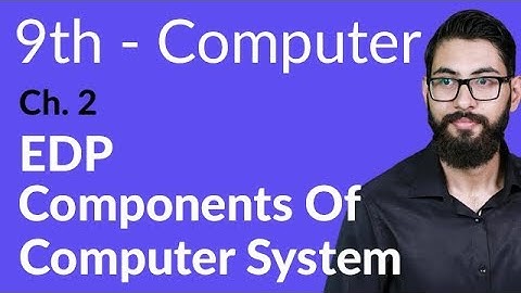 9th Class Computer - Ch 2 - Components of Computer System - Matric Part 1 Computer