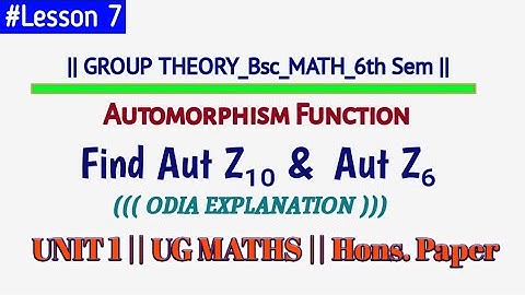 Find Aut Z₁₀ //Group Theory//Odia Explanation #odia #maths #grouptheory #ug #csirnet