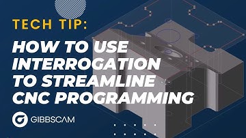 How to Use Interrogation to Streamline CNC Programming