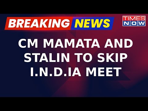 Cm Mamata Banerjee And Mk Stalin To Skip I.N.D.I.A. Alliance Meeting | June 4 End Of India Bloc